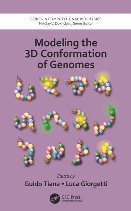 Guido Tiana, Luca Giorgetti - Modeling the 3D Conformation of Genomes, Inbunden