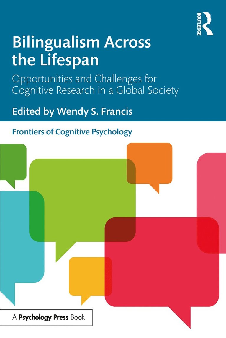 Wendy S. Francis - Bilingualism Across the Lifespan, Häftad