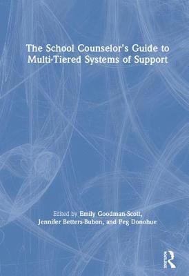 bokomslag The School Counselor's Guide to Multi-Tiered Systems of Support