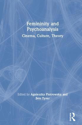 Femininity and Psychoanalysis 1