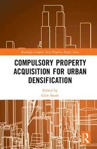 bokomslag Compulsory Property Acquisition for Urban Densification