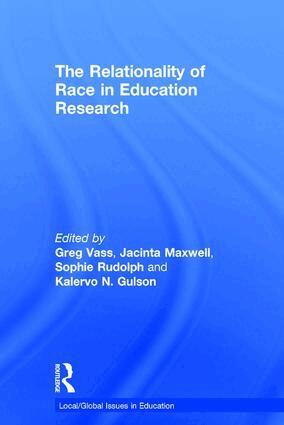 Greg Vass, Jacinta Maxwell, Sophie Rudolph, Kalervo N. Gulson - Relationality of Race in Education Research, Inbunden