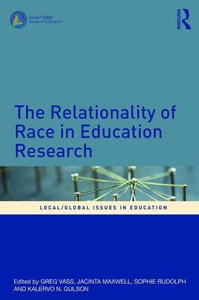 Greg Vass, Jacinta Maxwell, Sophie Rudolph, Kalervo N. Gulson - Relationality of Race in Education Research, Häftad