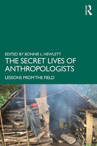 bokomslag The Secret Lives of Anthropologists
