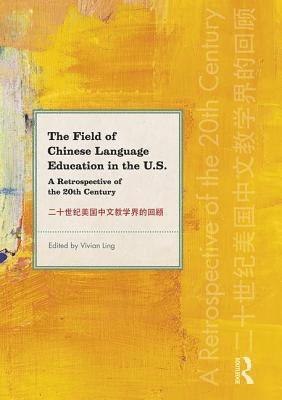 bokomslag The Field of Chinese Language Education in the U.S.