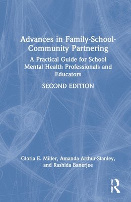 Advances in Family-School-Community Partnering 1