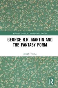 bokomslag George R.R. Martin and the Fantasy Form