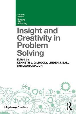 Insight and Creativity in Problem Solving 1