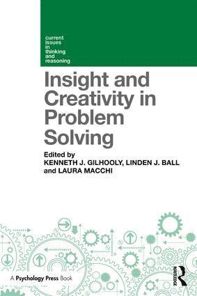 Insight and Creativity in Problem Solving 1