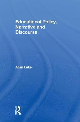 bokomslag Educational Policy, Narrative and Discourse