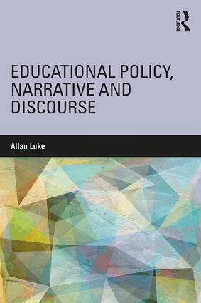 Allan Luke - Educational Policy, Narrative and Discourse, Häftad