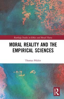 bokomslag Moral Reality and the Empirical Sciences