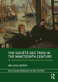 bokomslag The Socit des Trois in the Nineteenth Century