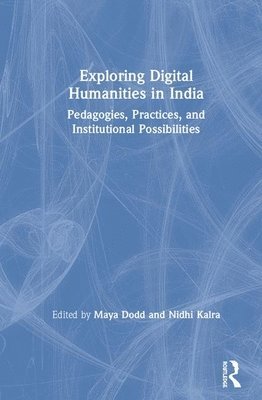 bokomslag Exploring Digital Humanities in India