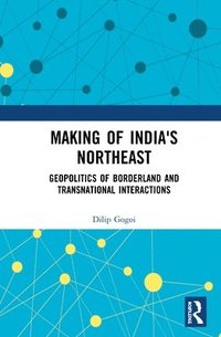 bokomslag Making of India's Northeast