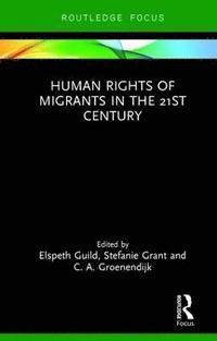 bokomslag Human Rights of Migrants in the 21st Century
