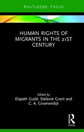 Elspeth Guild, Stefanie Grant, C. A. Groenendijk - Human Rights of Migrants in the 21st Century, Inbunden