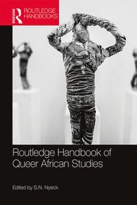 bokomslag Routledge Handbook of Queer African Studies
