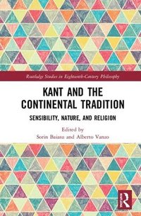 bokomslag Kant and the Continental Tradition