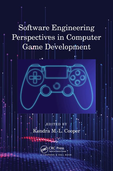 Kendra M. L. Cooper - Software Engineering Perspectives in Computer Game Development, Inbunden