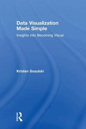 Kristen Sosulski - Data Visualization Made Simple, Inbunden