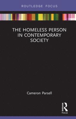 Cameron Parsell - Homeless Person in Contemporary Society, Inbunden