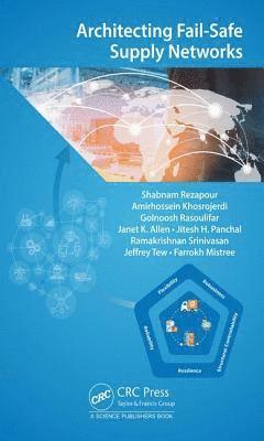 Shabnam Rezapour, Amirhossein Khosrojerdi, Golnoosh Rasoulifar, Janet K. Allen, Jitesh H. Panchal, Ramakrishnan S. Srinivasan, Jeffrey D. Tew, Farrokh Mistree, Norman) Rezapour, Shabnam (Postdoctoral Research Fellow, Systems Realization Laboratory, School of Industrial Engineering, University of Oklahoma, University of Oklahoma) Rasoulifar, Golnoosh (Postdoctoral Research Fellow, Mewbourne School of Petroleum Engineering, University of Oklahoma) Allen, Janet K. (School of Industrial and Systems Engineering, University of Oklahoma) Mistree, Farrokh (School of Aerospace and Mechanical Engineering - Architecting Fail‐Safe Supply Networks, Inbunden