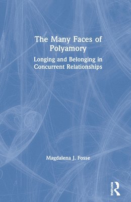 bokomslag The Many Faces of Polyamory