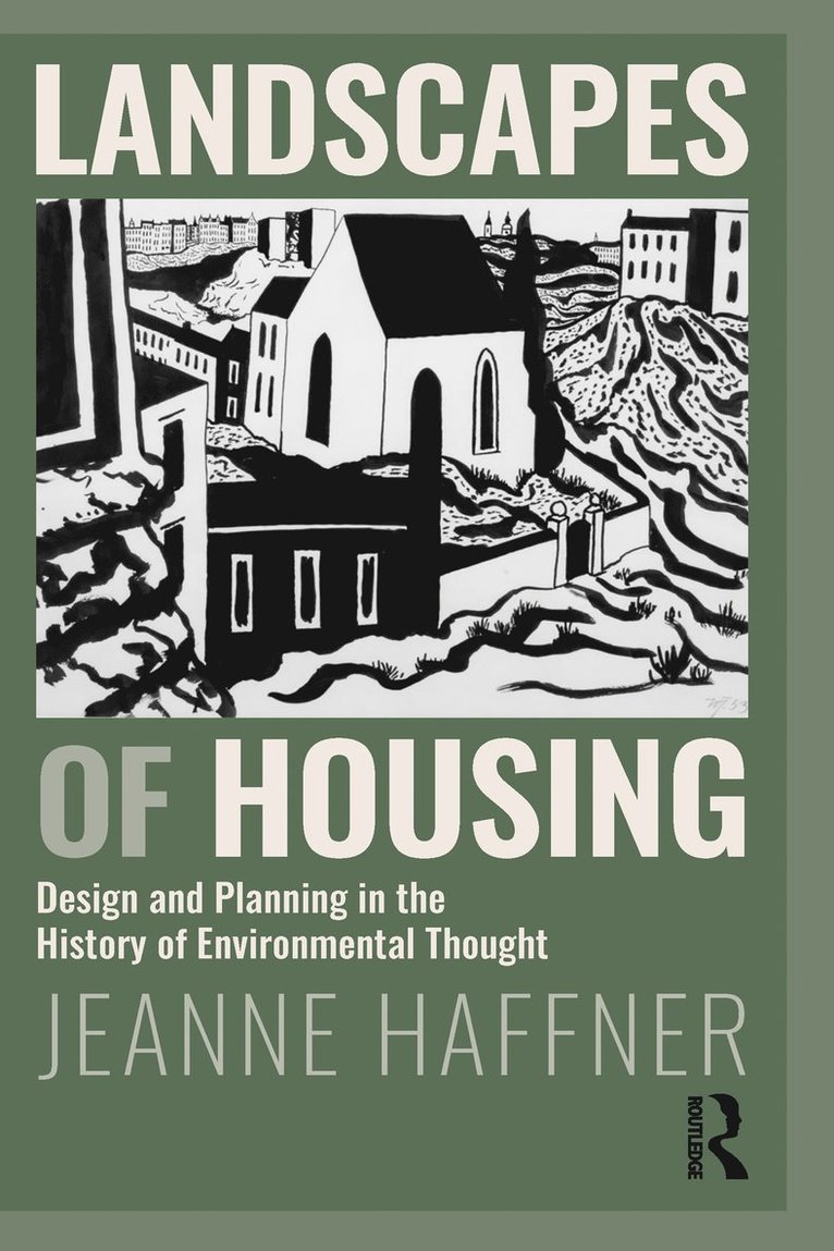 Jeanne Haffner, USA) Haffner, Jeanne (Dumbarton Oaks - Landscapes of Housing, Häftad