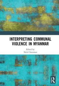 bokomslag Interpreting Communal Violence in Myanmar
