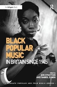 bokomslag Black Popular Music in Britain Since 1945