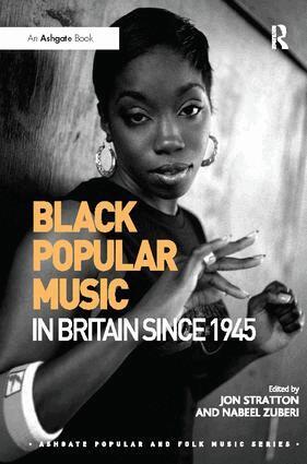 Jon Stratton, Nabeel Zuberi - Black Popular Music in Britain Since 1945, Häftad