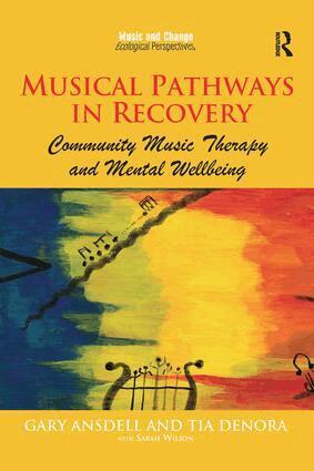 Gary Ansdell, Tia DeNora - Musical Pathways in Recovery, Häftad