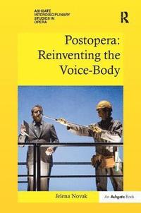 bokomslag Postopera: Reinventing the Voice-Body