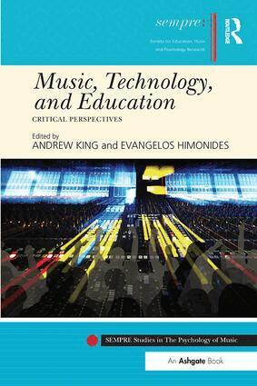 Andrew King, Evangelos Himonides - Music, Technology, and Education, Häftad
