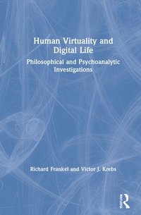 bokomslag Human Virtuality and Digital Life