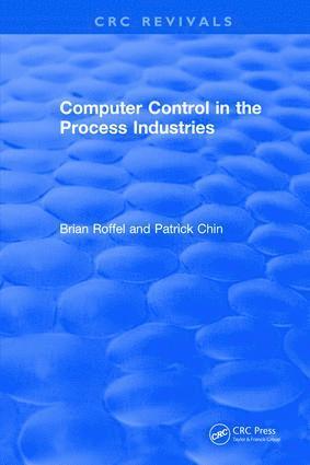 Brian Roffel, Patrick Chin - Revival: Computer Control in the Process Industries (1987), Inbunden