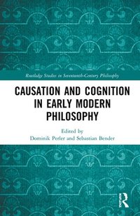 bokomslag Causation and Cognition in Early Modern Philosophy