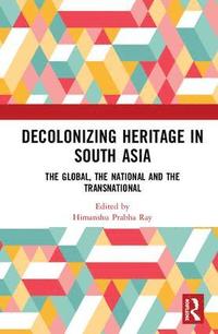 bokomslag Decolonising Heritage in South Asia