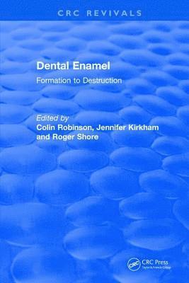 Dental Enamel Formation to Destruction 1