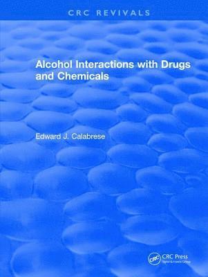 bokomslag Alcohol Interactions with Drugs and Chemicals