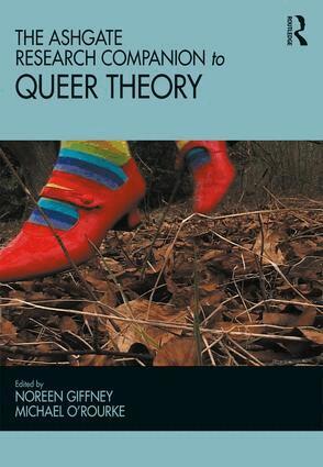 Noreen Giffney, Michael O'Rourke - Ashgate Research Companion to Queer Theory, Häftad
