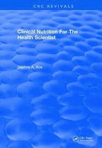 bokomslag Revival: Clinical Nutrition For The Health Scientist (1979)