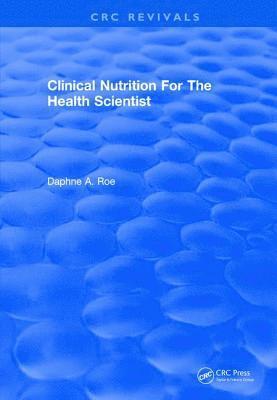 Clinical Nutrition For The Health Scientist 1