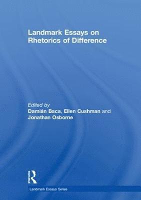 Landmark Essays on Rhetorics of Difference 1