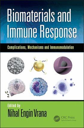 Nihal Engin Vrana - Biomaterials and Immune Response, Inbunden