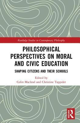 Colin Macleod, Christine Tappolet, Colin MacLeod - Philosophical Perspectives on Moral and Civic Education, Inbunden