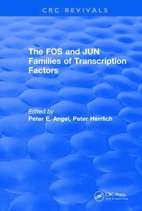 Peter E. Angel, Peter Herrlich - FOS and JUN Families of Transcription Factors, Inbunden