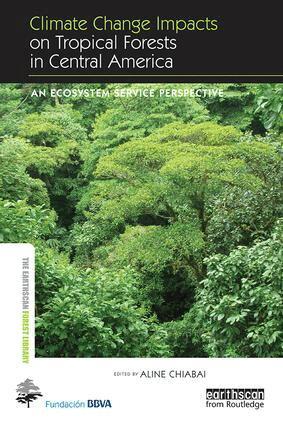 Aline Chiabai - Climate Change Impacts on Tropical Forests in Central America, Häftad