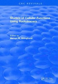 bokomslag Revival: Studies Of Cellular Functions Using Radiotracers (1982)
